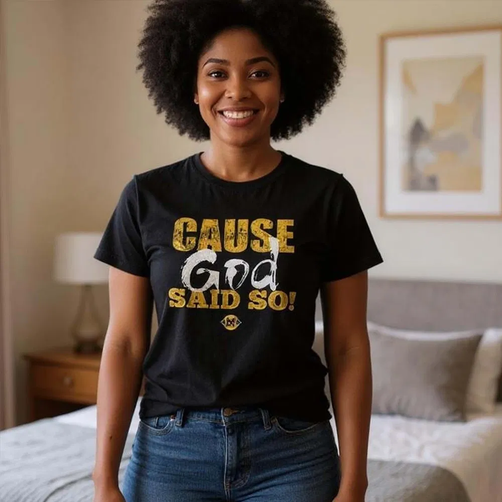 “Cause God Said So!” – Unisex t-shirt