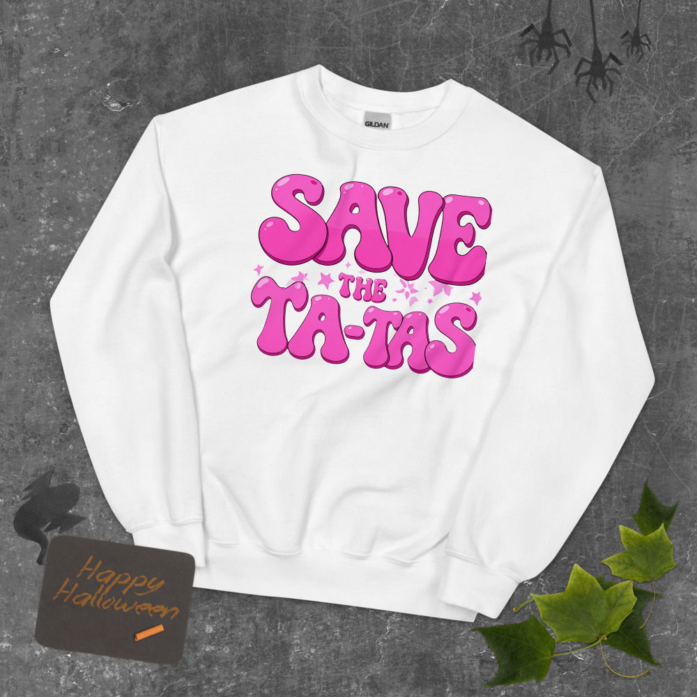 Save The TaTas Sweatshirt