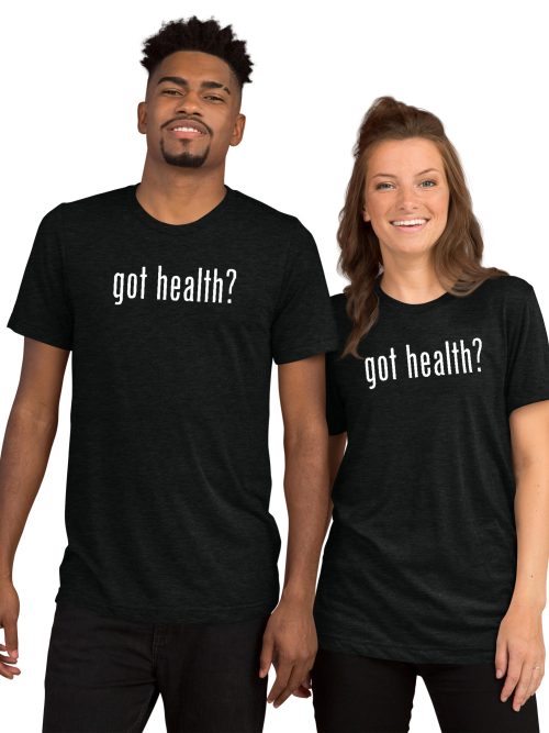 “Got Health?” – Super Soft Short sleeve t-shirt